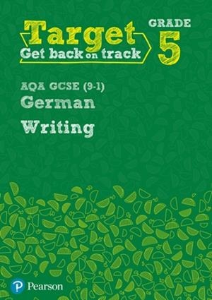 TARGET GRADE 5 WRITING AQA GCSE (9-1) GERMAN WORKBOOK | 9780435189136 | PAUL SHANNON