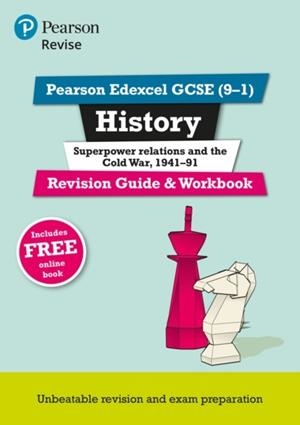 REVISE EDEXCEL GCSE (9-1) HISTORY SUPERPOWER RELATIONS AND THE COLD WAR REVISION GUIDE AND WORKBOOK | 9781292169750