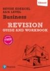 REVISE EDEXCEL AS/A LEVEL BUSINESS REVISION GUIDE & WORKBOOK | 9781292213217