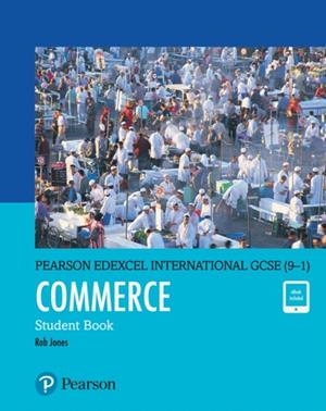 PEARSON EDEXCEL INTERNATIONAL GCSE (9–1) COMMERCE STUDENT BOOK | 9781292310206