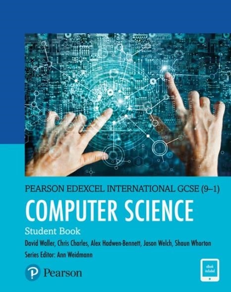 PEARSON EDEXCEL INTERNATIONAL GCSE (9–1) COMPUTER SCIENCE STUDENT BOOK | 9781292310220