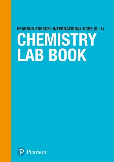 PEARSON EDEXCEL INTERNATIONAL GCSE (9–1) CHEMISTRY LAB BOOK | 9781292394909