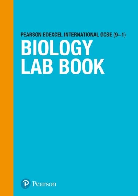 PEARSON EDEXCEL INTERNATIONAL GCSE (9–1) BIOLOGY LAB BOOK | 9781292394923