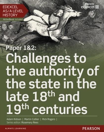 CHALLENGES TO THE AUTHORITY OF THE STATE IN THE LATE 18TH AND 19TH CENTURIES STUDENT BOOK + ACTIVEBOOK | 9781447985266