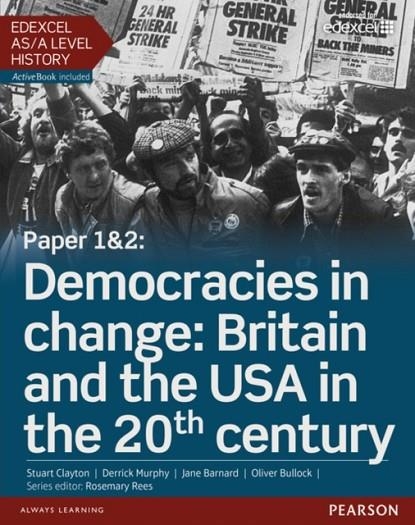 DEMOCRACIES IN CHANGE: BRITAIN AND THE USA IN THE 20TH CENTURY STUDENT BOOK + ACTIVEBOOK | 9781447985297