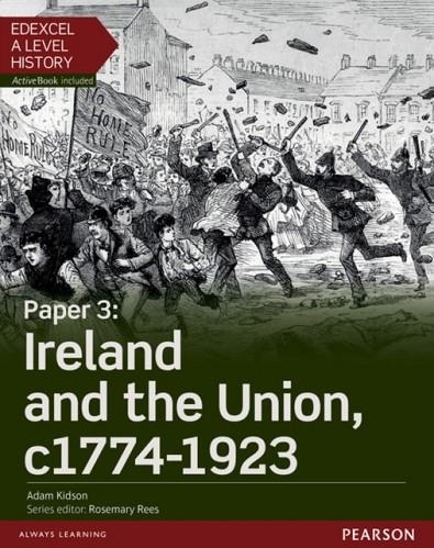 IRELAND AND THE UNION C1774-1923 STUDENT BOOK + ACTIVEBOOK-PAPER 3 | 9781447985389