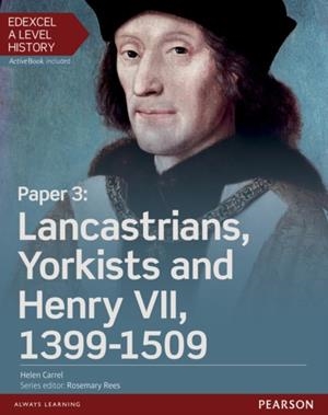 LANCASTRIANS, YORKISTS AND HENRY VII 1399-1509 STUDENT BOOK + ACTIVEBOOK-PAPER 3 | 9781447985396