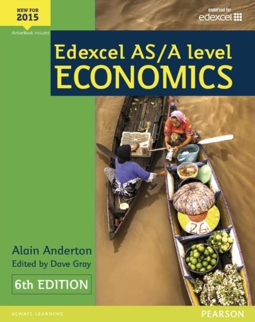 EDEXCEL AS/A LEVEL ECONOMICS STUDENT BOOK + ACTIVE BOOK | 9781447990550