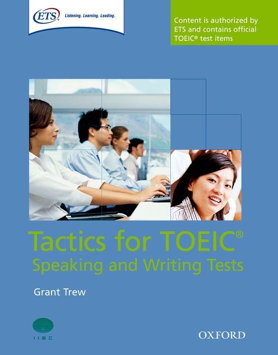 TOEIC TACTICS SPEAKING AND WRITING TESTS PACK | 9780194529525 | GRANT TREW