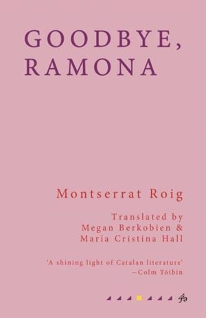 GOODBYE, RAMONA | 9781913744182 | MONTSERRAT ROIG