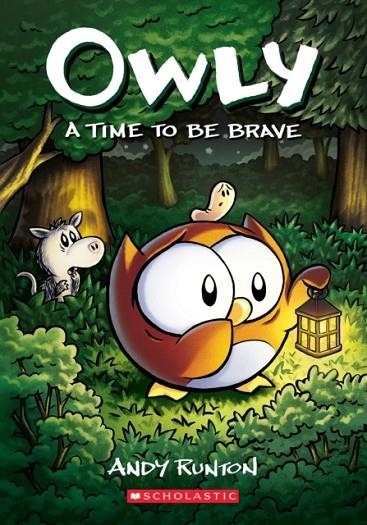 OWLY 04: A TIME TO BE BRAVE | 9781338300710 | ANDY RUNTON