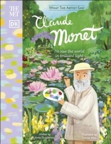 THE MET CLAUDE MONET : HE SAW THE WORLD IN BRILLIANT LIGHT | 9780241544136 | AMY GUGLIELMO