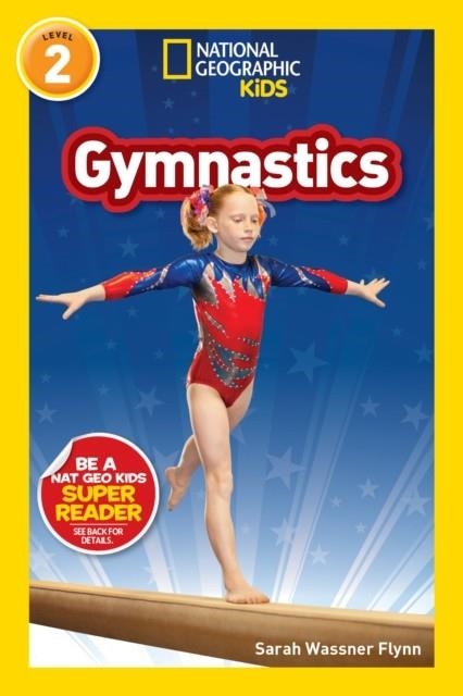 NATIONAL GEOGRAPHIC READER LEVEL 2: GYMNASTICS | 9781426338120 | NATIONAL GEOGRAPHIC KIDS