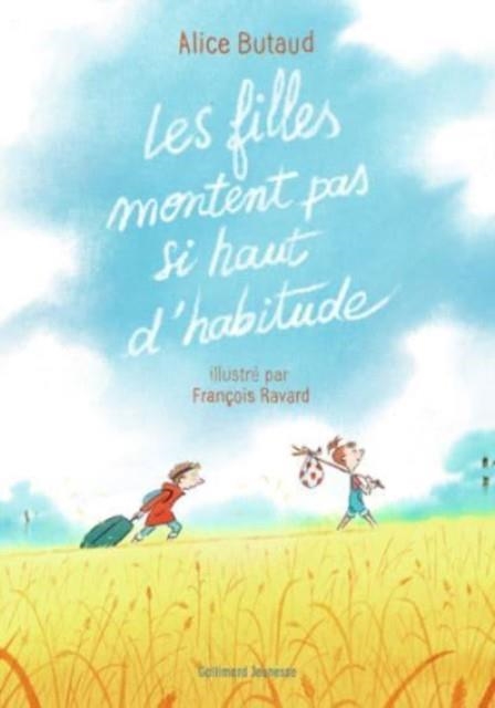 LES FILLES MONTENT PAS SI HAUT D'HABITUDE | 9782075145817 | ALICE BUTAUD