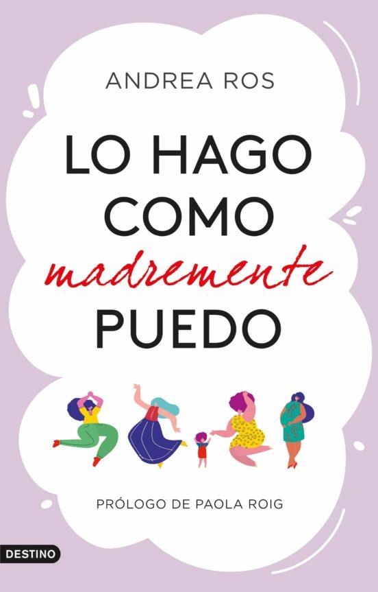 LO HAGO COMO MADREMENTE PUEDO | 9788423360925 | ANDREA ROS