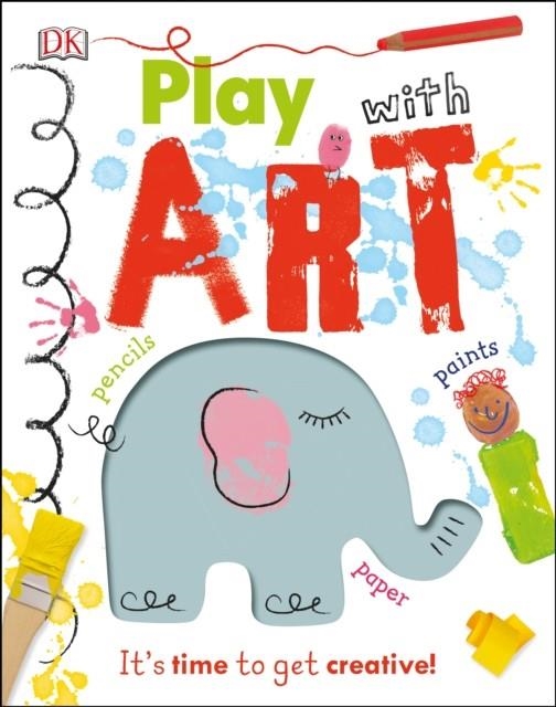 PLAY WITH ART : IT'S TIME TO GET CREATIVE! | 9780241301821