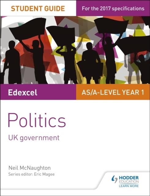EDEXCEL AS/A-LEVEL POLITICS STUDENT GUIDE 2: UK GOVERNMENT | 9781471892905 | NEIL MCNAUGHTON
