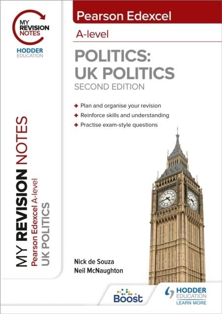 MY REVISION NOTES: PEARSON EDEXCEL A LEVEL UK POLITICS: SECOND EDITION | 9781398325531