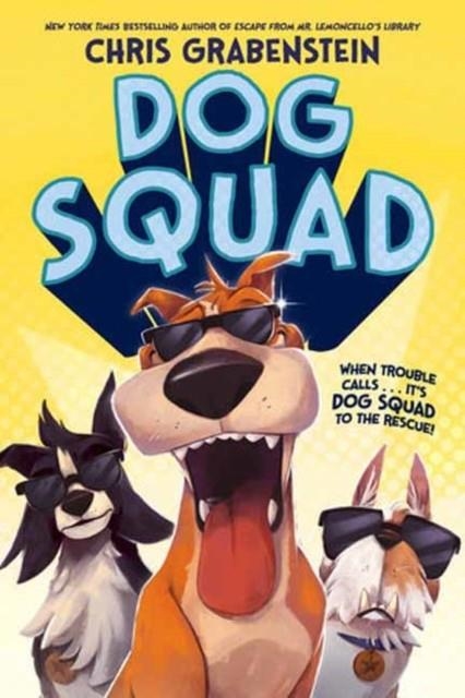 DOG SQUAD | 9780593301760 | CHRIS GRABENSTEIN