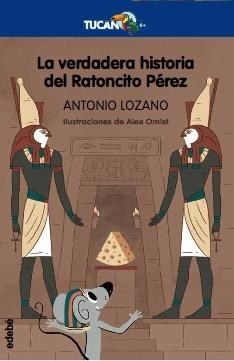LA VERDADERA HISTORIA RATONCITO PEREZ | 9788468350073