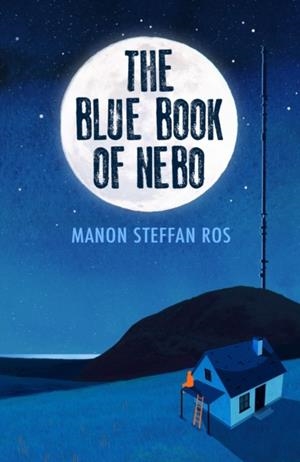 THE BLUE BOOK OF NEBO | 9781913102784 | MANON STEFFAN ROS