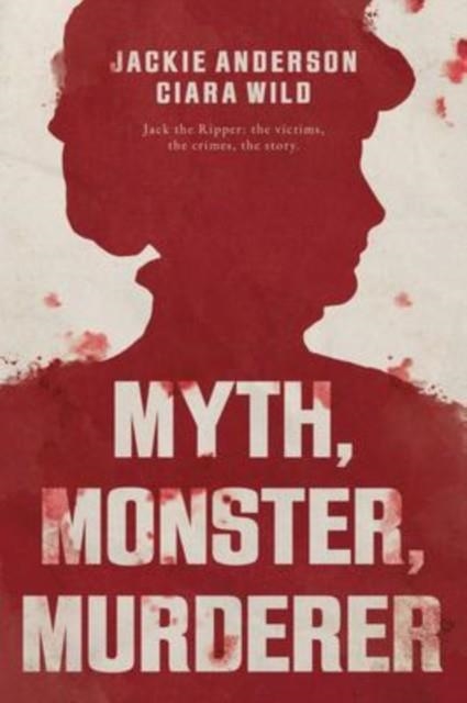 MYTH, MONSTER, MURDERER | 9781913913793