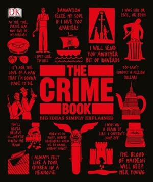 THE CRIME BOOK: BIG IDEAS SIMPLY EXPLAINED ( BIG IDEAS ) | 9781465462862