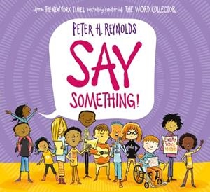 SAY SOMETHING | 9780702308390 | PETER H REYNOLDS