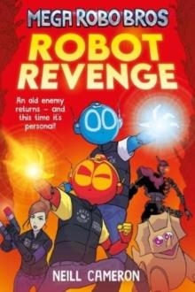 MEGA ROBO BROS 3: ROBOT REVENGE | 9781788452342 | NEILL CAMERON