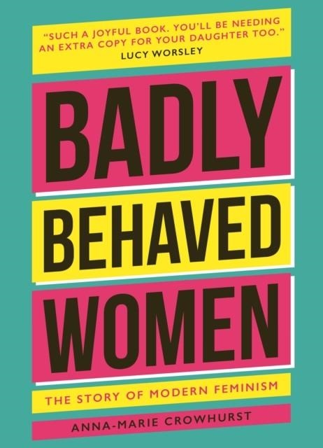 BADLY BEHAVED WOMEN | 9781802792362 | ANNA-MARIE CROWHURST