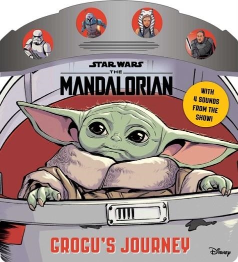 STAR WARS THE MANDALORIAN: GROGU'S JOURNEY | 9780794446987 | GRACE BARANOWSKI