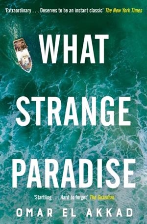 WHAT STRANGE PARADISE | 9781529069495 | OMAR EL AKKAD