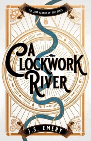 A CLOCKWORK RIVER | 9781800249943 | JS EMERY