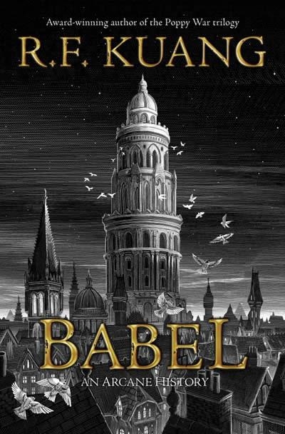 BABEL: OR THE NECESSITY OF VIOLENCE | 9780063021426 | R F KUANG