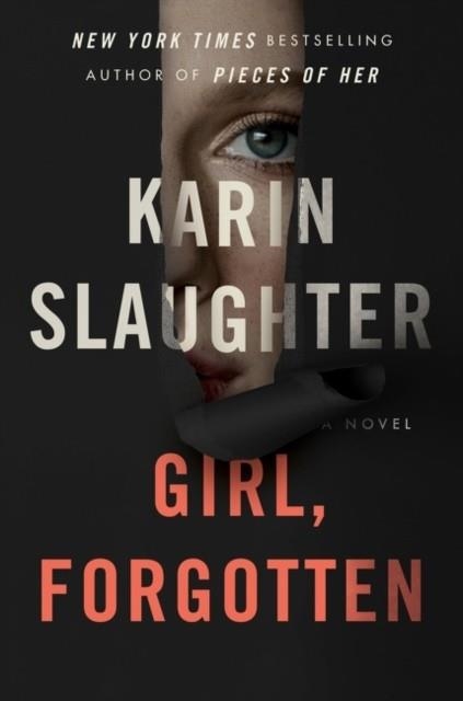 GIRL FORGOTTEN | 9780062860897 | KARIN SLAUGHTER