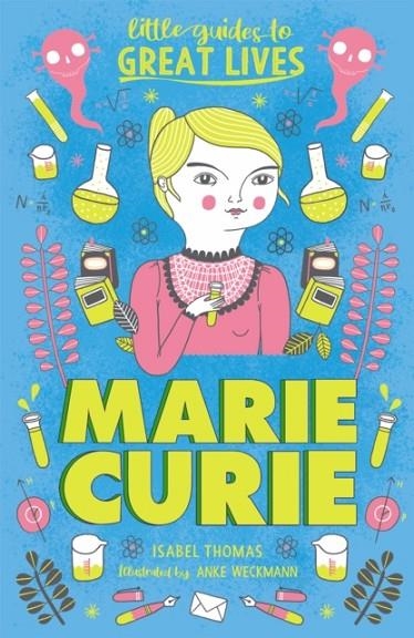 LITTLE GUIDES TO GREAT LIVES: MARIE CURIE | 9781510230279 | ISABEL THOMAS