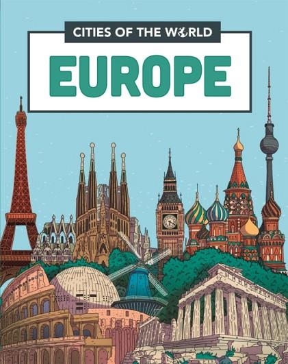 CITIES OF THE WORLD: CITIES OF EUROPE | 9781445168517 | LIZ GOGERLY
