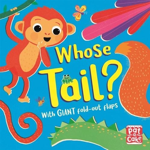 FOLD-OUT FRIENDS: WHOSE TAIL? | 9781526383334 | PAT-A-CAKE