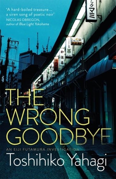 THE WRONG GOODBYE | 9781529400991 | TOSHIHIKO YAHAGI