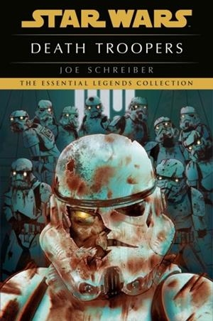 DEATH TROOPERS: STAR WARS LEGENDS | 9780593497067 | JOE SCHREIBER