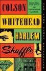 HARLEM SHUFFLE | 9780525567271 | COLSON WHITEHEAD