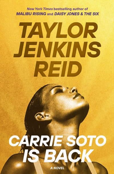 CARRIE SOTO IS BACK | 9780593500958 | TAYLOR JENKINS REID