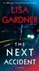 THE NEXT ACCIDENT | 9780593497012 | LISA GARDNER