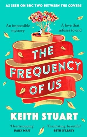 THE FREQUENCY OF US | 9780751572957 | KEITH STUART
