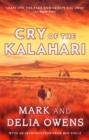 CRY OF THE KALAHARI | 9781472156457 | MARK AND DELIA OWENS