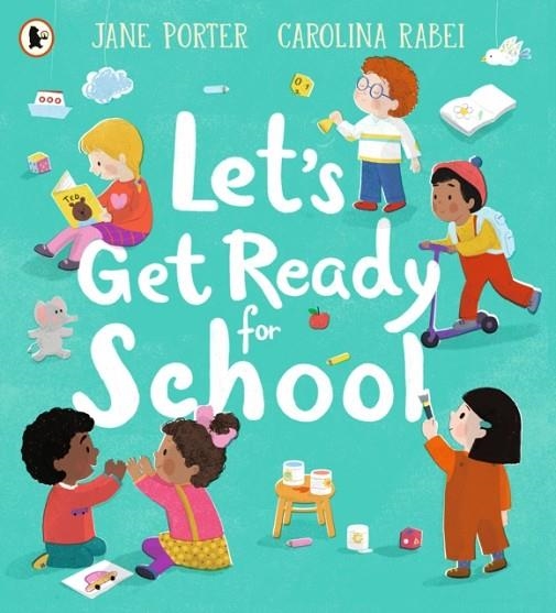 LET’S GET READY FOR SCHOOL | 9781529504194 | JANE PORTER