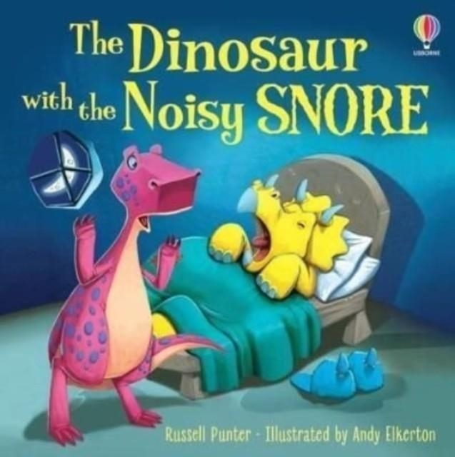 THE DINOSAUR WITH THE NOISY SNORE | 9781803702476 | RUSSELL PUNTER