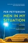 MEN IN MY SITUATION | 9781529111521 | PER PETTERSON