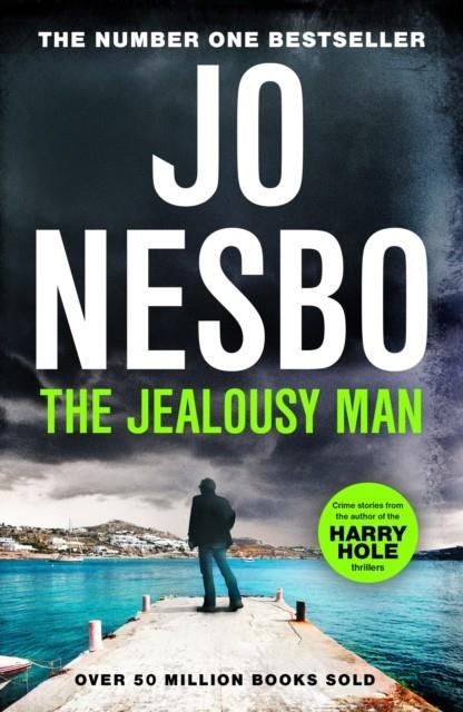 THE JEALOUSY MAN AND OTHER STORIES | 9781529115376 | JO NESBO