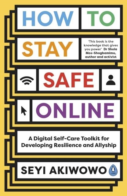 HOW TO STAY SAFE ONLINE | 9780241535219 | SEYI AKIWOWO